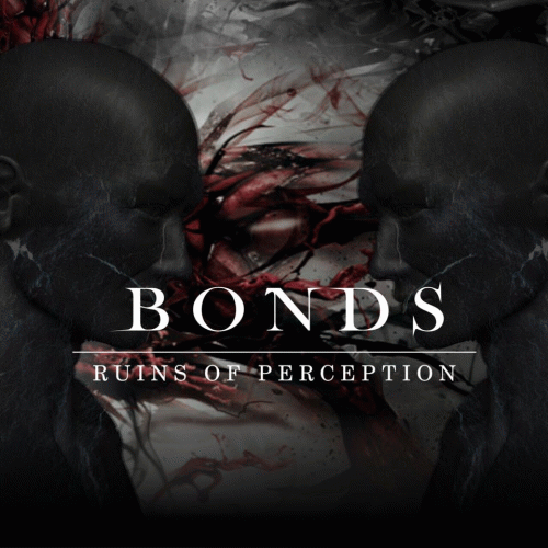 Ruins Of Perception : Bonds